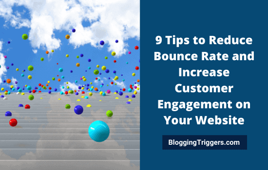 9 Tips to Reduce Bounce Rate and Increase Customer Engagement on Your Website
