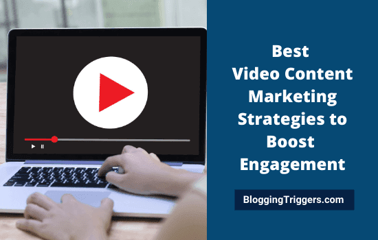 Best Video Content Marketing Strategies to Boost Engagement