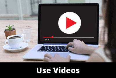 Use Videos