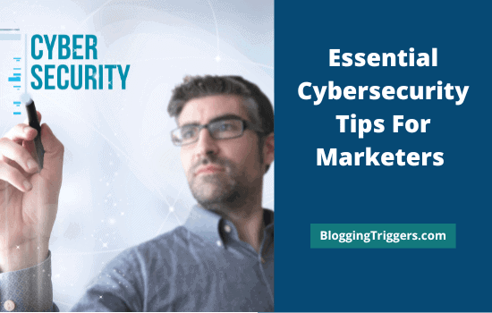 Essential Cybersecurity Tips For Marketers
