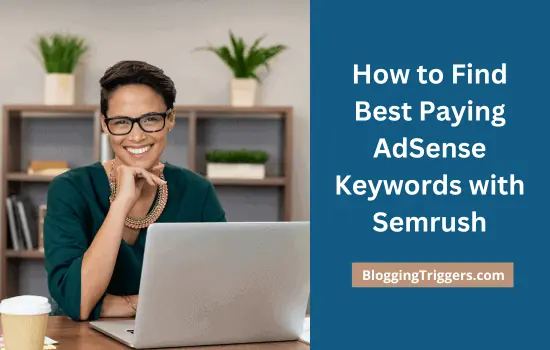 How to Find Best Paying AdSense Keywords with Semrush