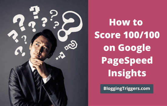 How to Score 100/100 on Google PageSpeed Insights