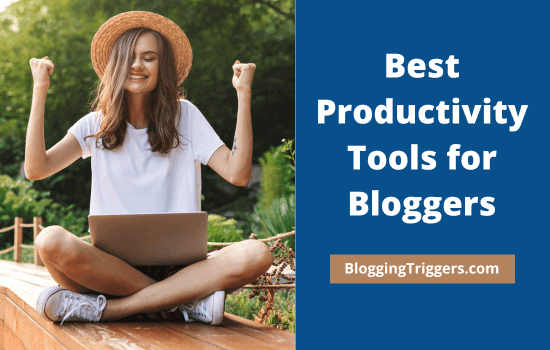 Best Productivity Tools for Bloggers