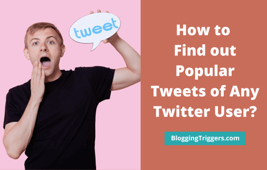 How to Find out Popular Tweets of Any Twitter User