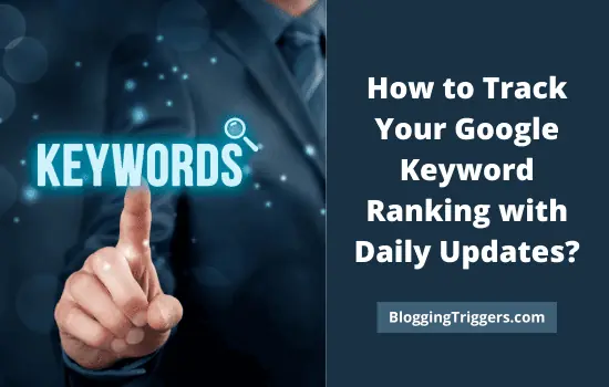 How to Track Your Google Keyword Ranking