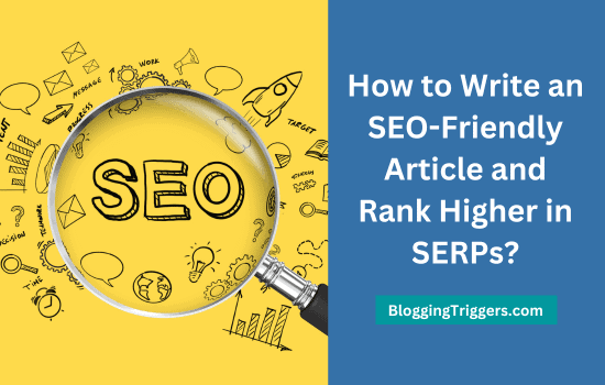 How to Write an SEO-Friendly Article and Rank Higher in SERPs